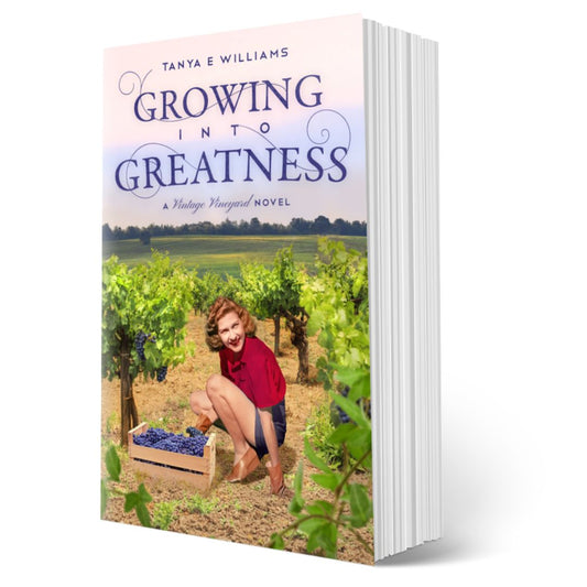 Growing Into Greatness by Tanya E Williams